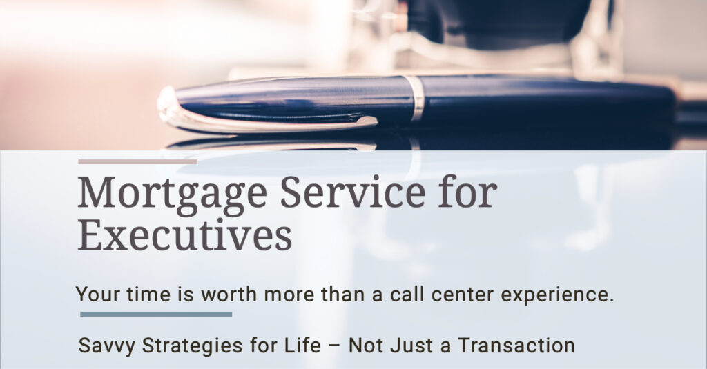 Mortgage Service for Executives