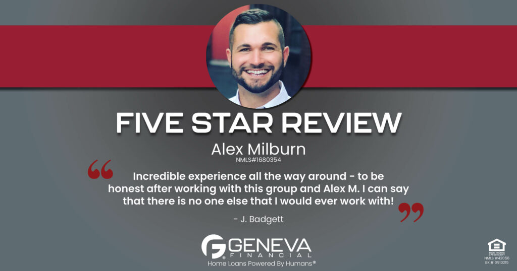 5 Star Review for Alex Milburn Geneva Financial Home Loans, Kentucky