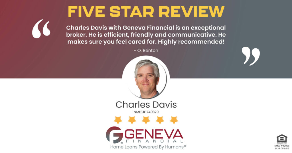5 Star Review for Charles Davis, Licensed Mortgage Loan Officer with Geneva Financial, Englewood, CO – Home Loans Powered by Humans®.
