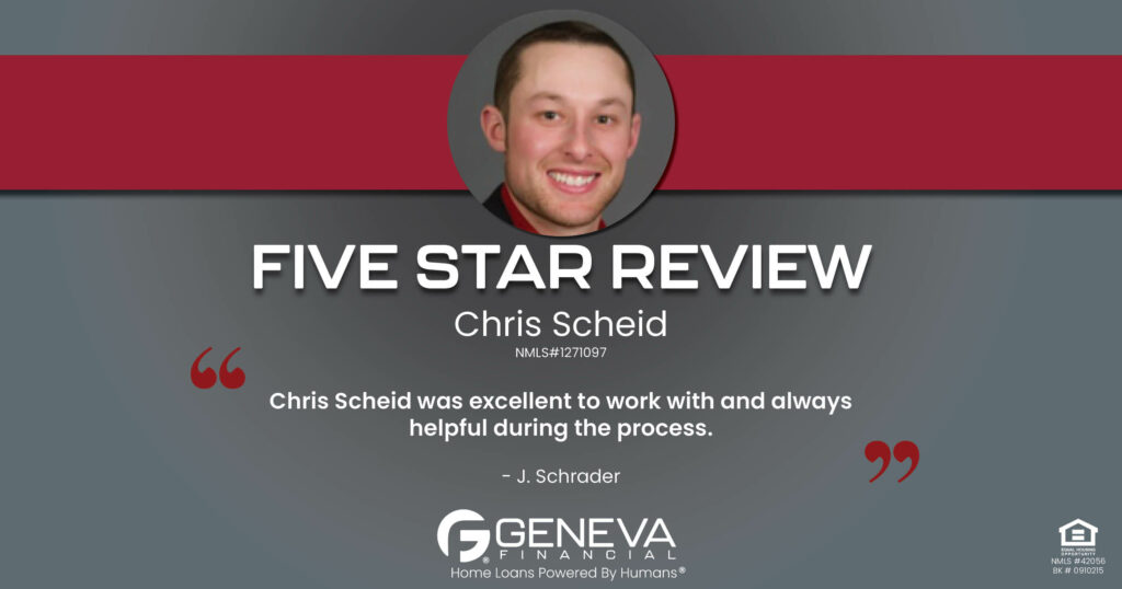 5 Star Review for Chris Scheid Geneva Financial Home Loans, Washington