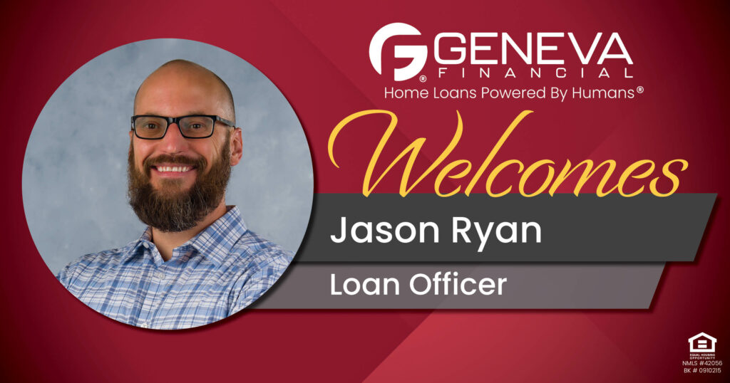 Geneva Financial Welcomes New Loan Officer Jason Ryan to Richmond, Virginia – Home Loans Powered by Humans®.