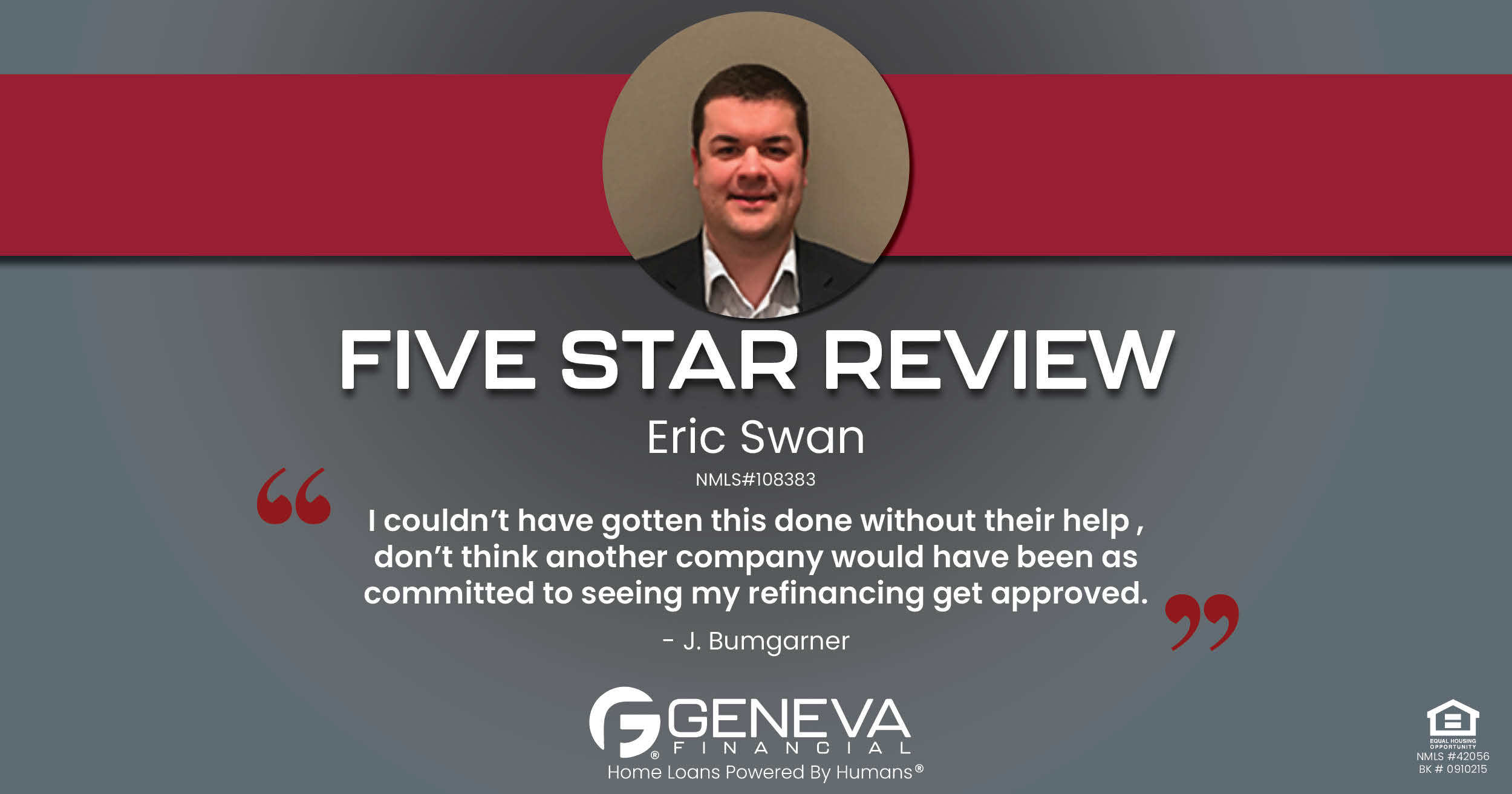 5 Star Review for Eric Swan, Licensed Mortgage Loan Officer with Geneva Financial, High Ridge, Missouri – Home Loans Powered by Humans®