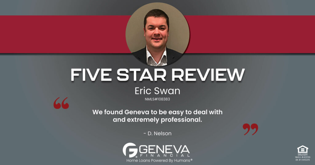 5 Star Review for Eric Swan, Licensed Mortgage Loan Officer with Geneva Financial, High Ridge, Missouri – Home Loans Powered by Humans®