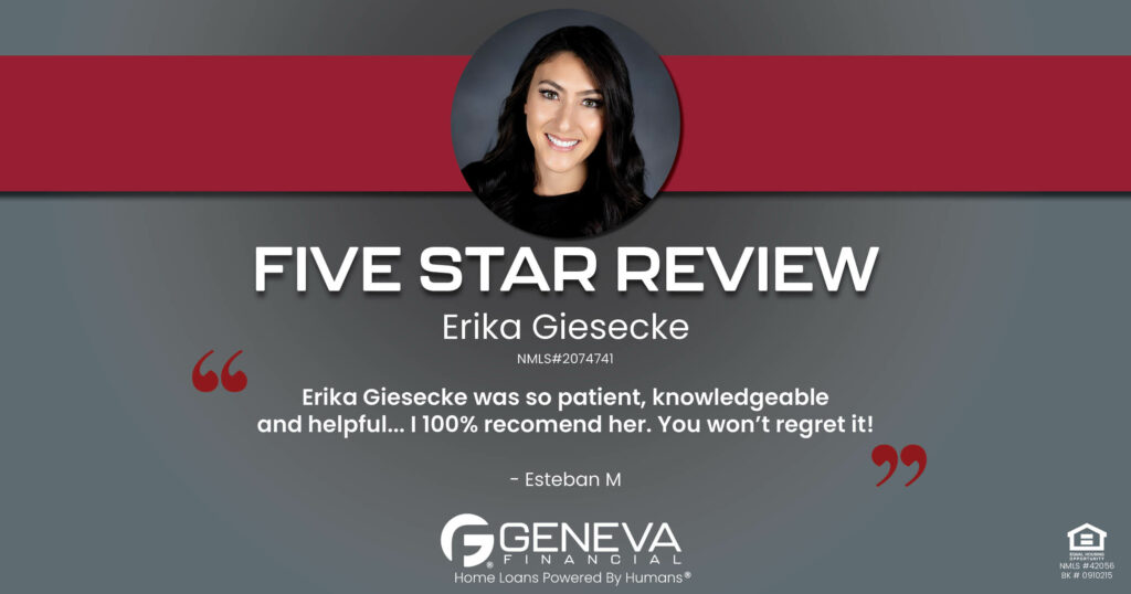 5 Star Review for Erika Giesecke, Licensed Mortgage Loan Officer with Geneva Financial, Henderson, NV – Home Loans Powered by Humans®.