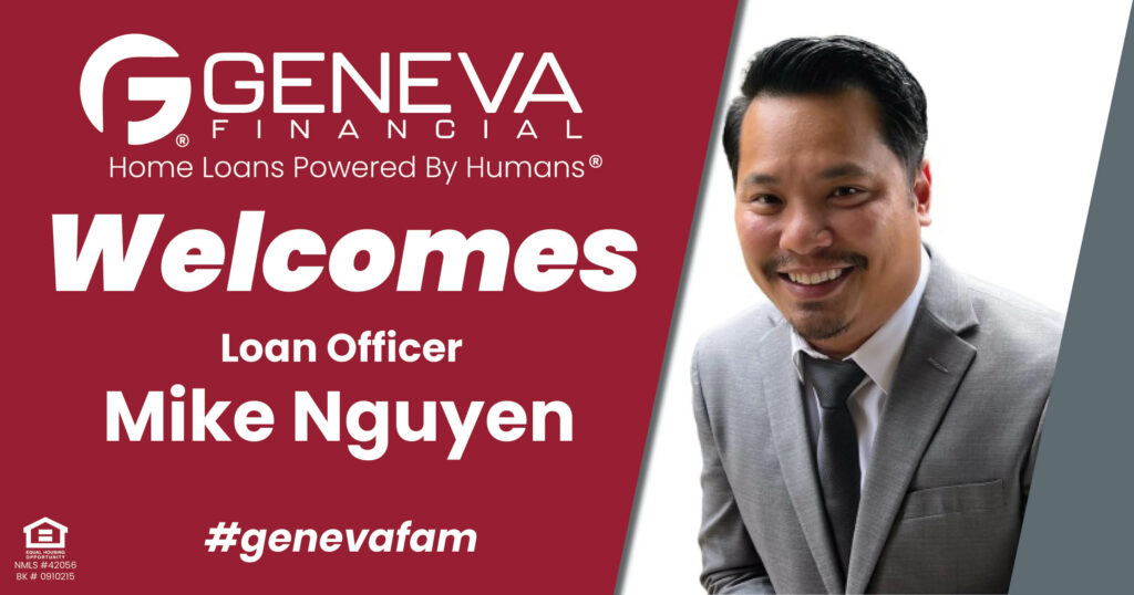 Mike Nguyen, Licensed Mortgage Loan Officer with Geneva Financial Located in Beaverton, Oregon NMLS#2224092 – Home Loans Powered by Humans®