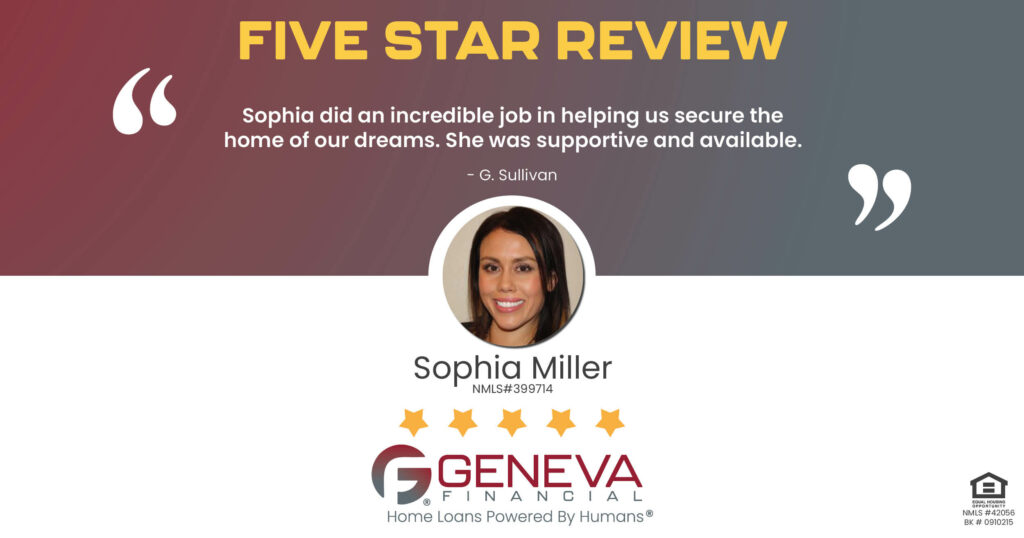 5 Star Review for Sophia Miller, Licensed Mortgage Loan Officer with Geneva Financial, Phoenix, Arizona – Home Loans Powered by Humans®.