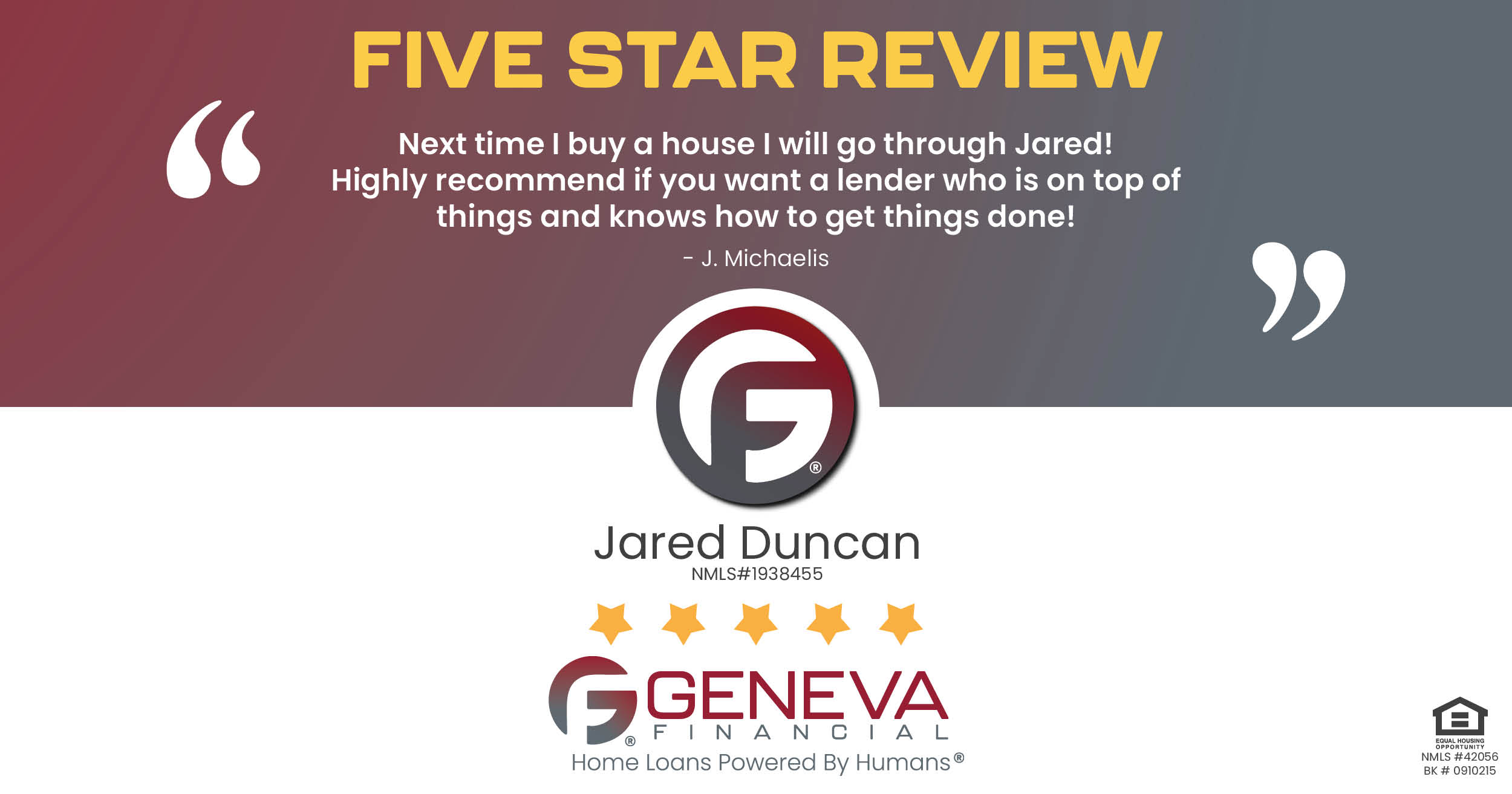 5 Star Review for Jared Duncan, Licensed Mortgage Loan Officer with Geneva Financial, Englewood, CO – Home Loans Powered by Humans®.