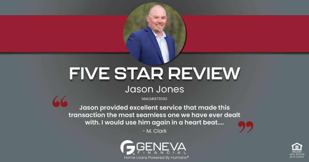 5 Star Review for Jason Jones, Licensed Mortgage Branch Manager with Geneva Financial, Grand Junction, CO – Home Loans Powered by Humans®.