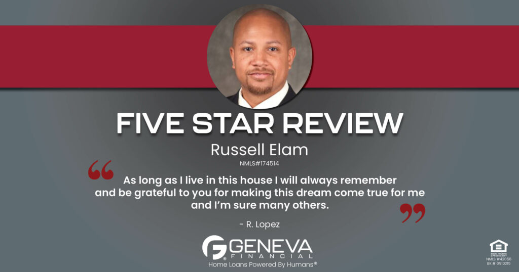 5 Star Review for Russell Elam, Licensed Mortgage Loan Officer with Geneva Financial, Woodstock, GA – Home Loans Powered by Humans®.