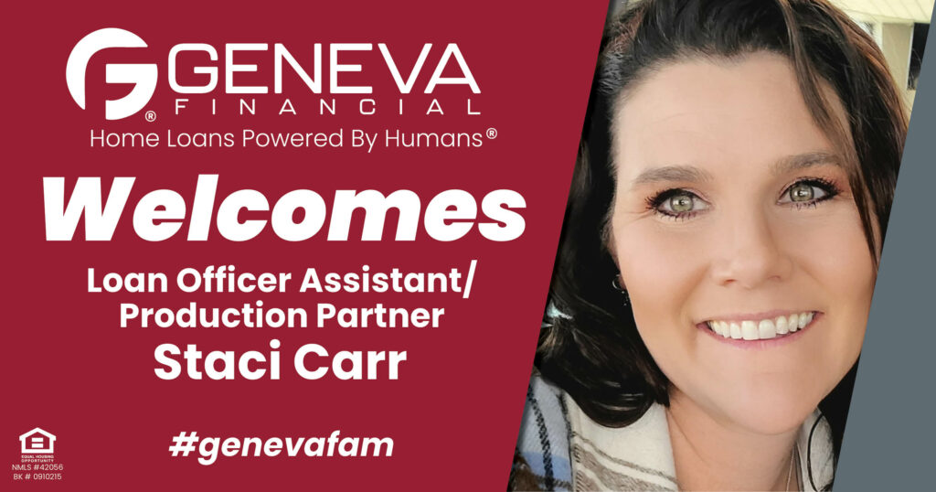 Geneva Financial Welcomes New Loan Officer Assistant/Production Partner Staci Carr to Grand Junction, CO – Home Loans Powered by Humans®.