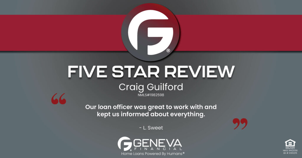 5 Star Review for Craig Guilford, Licensed Mortgage Loan Officer with Geneva Financial, Mesa, Arizona – Home Loans Powered by Humans®.