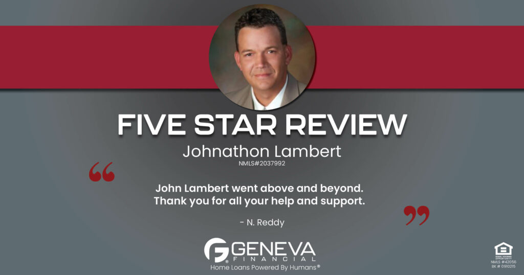 5 Star Review for Johnathon Lambert, Licensed Mortgage Loan Officer with Geneva Financial, Frisco, TX – Home Loans Powered by Humans®.