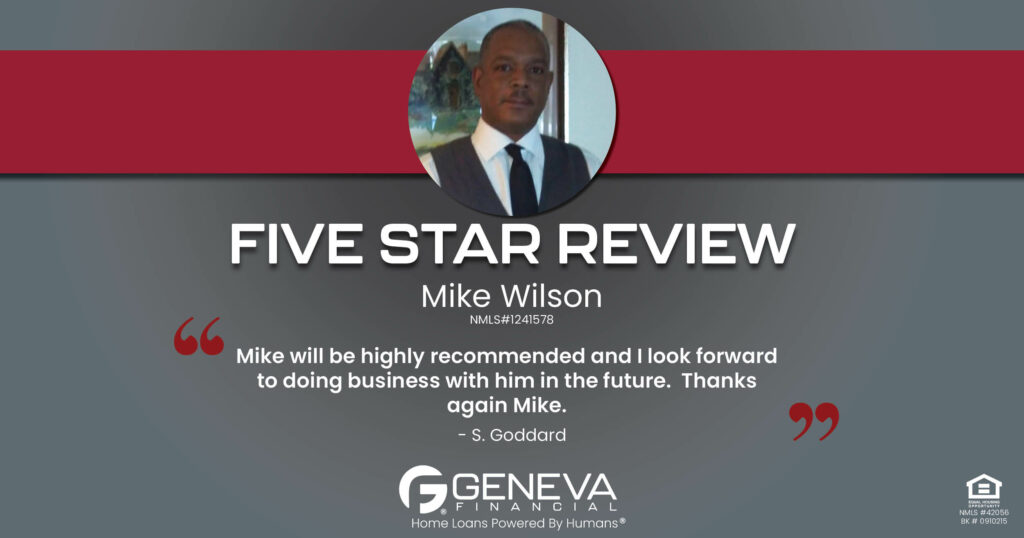 5 Star Review for Mike Wilson, Licensed Mortgage Loan Officer with Geneva Financial, North Carolina – Home Loans Powered by Humans®.