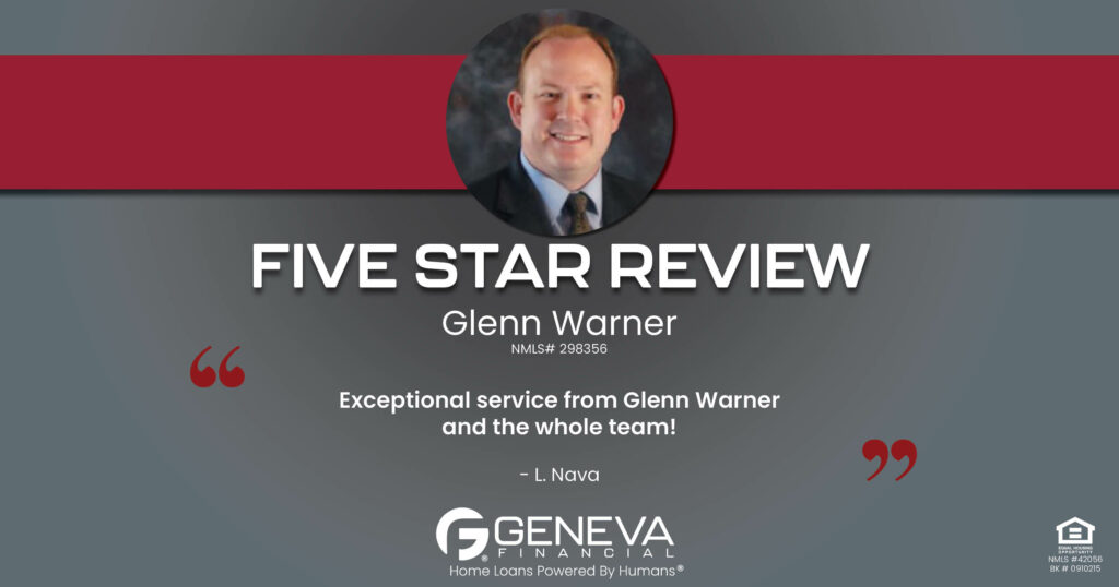 5 Star Review for Glenn Warner, Licensed Mortgage Loan Officer with Geneva Financial, Tucson, Arizona – Home Loans Powered by Humans®.