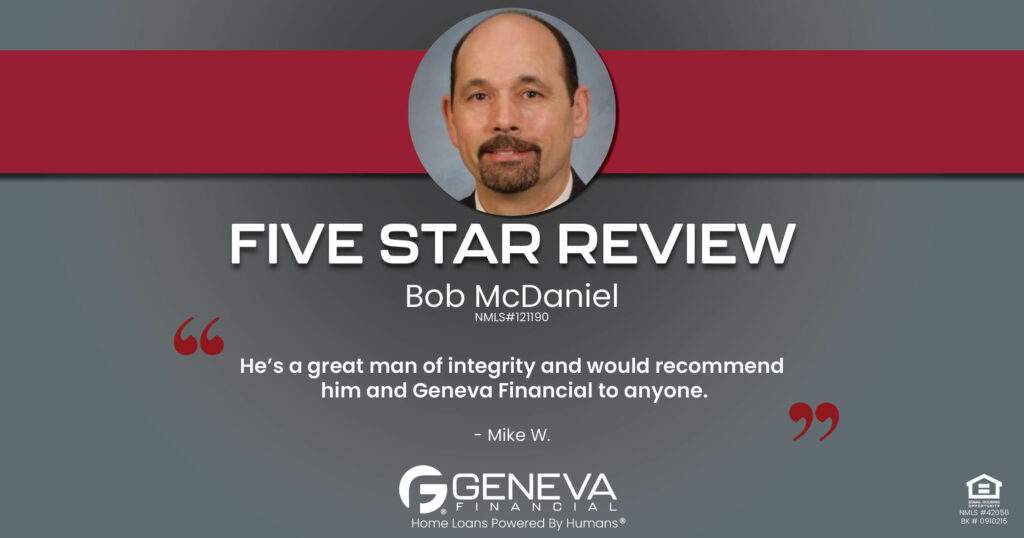 5 Star Review for Bob McDaniel, Licensed Mortgage Loan Officer with Geneva Financial, Portland, OR – Home Loans Powered by Humans®.