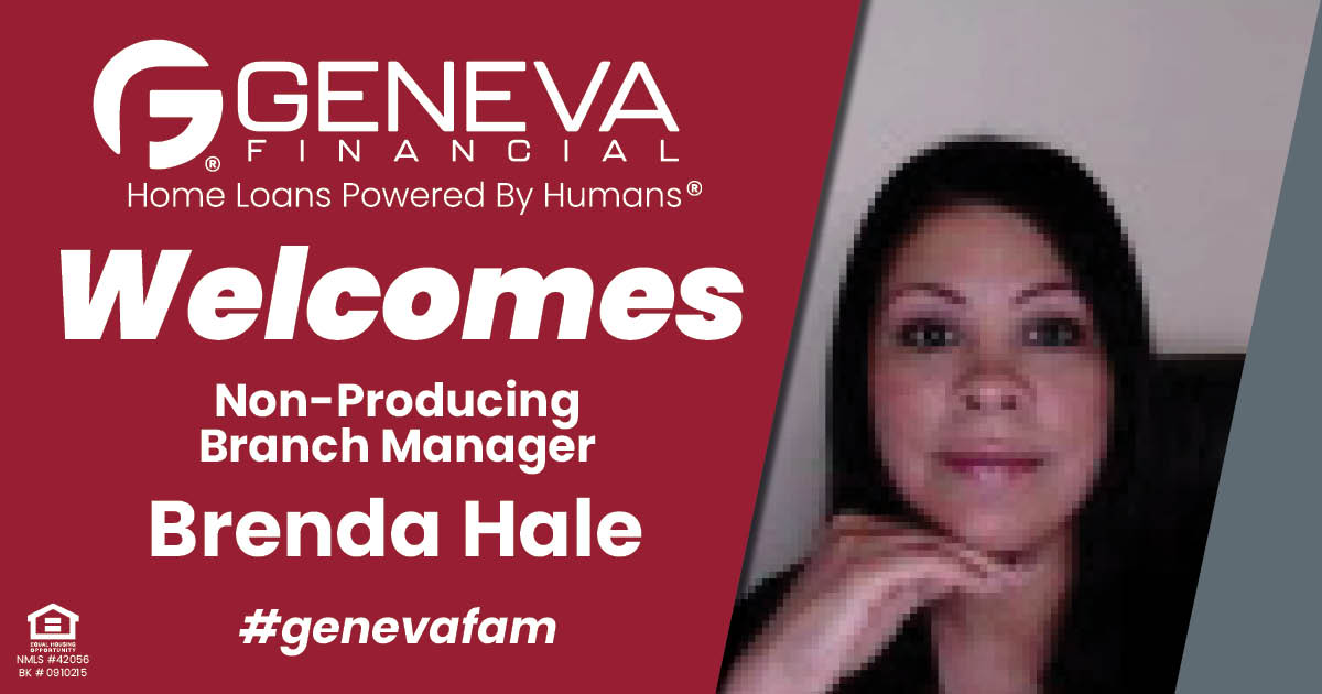 Geneva Financial Welcomes New Non-Producing Branch Manager Brenda Hale to Lake Elsinore, California – Home Loans Powered by Humans®.