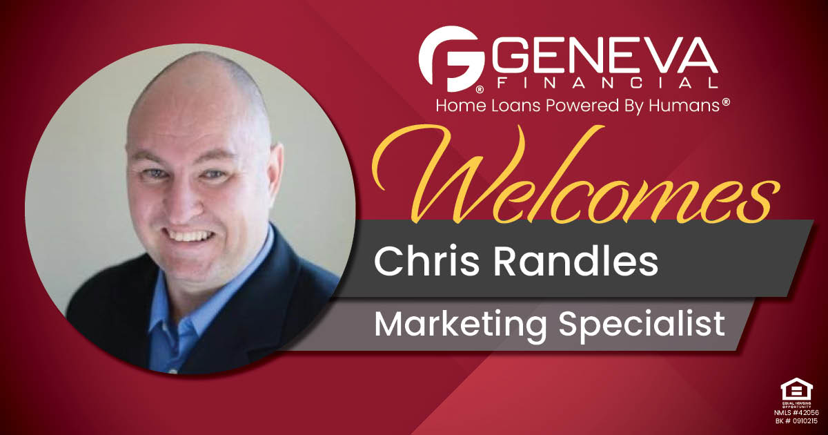 Geneva Financial Welcomes New Marketing Specialist Chris Randles to Temecula, CA – Home Loans Powered by Humans®.
