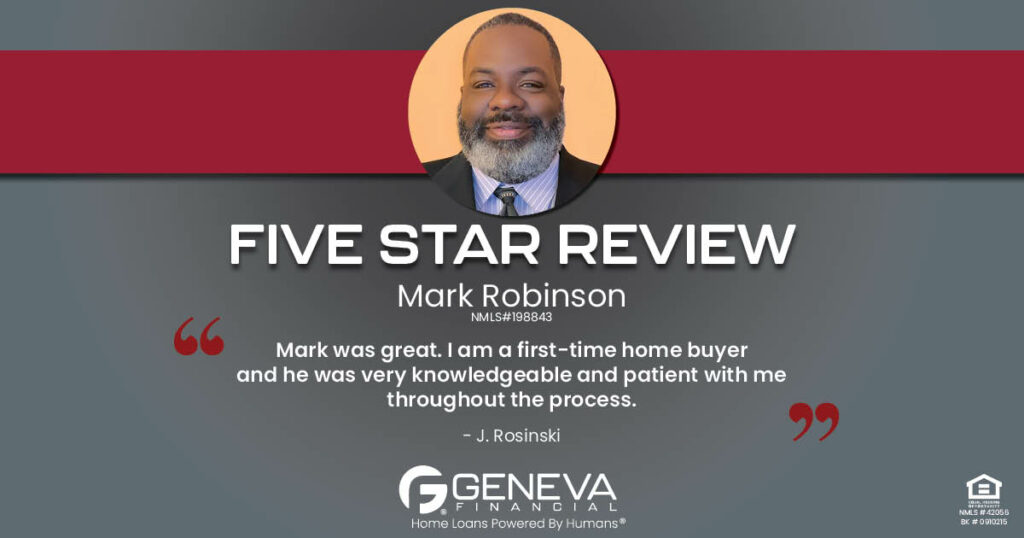 5 Star Review for Mark Robinson, Licensed Mortgage Loan Officer with Geneva Financial, St. George, Utah – Home Loans Powered by Humans®.