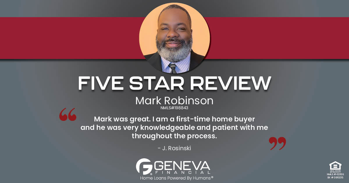 5 Star Review for Mark Robinson, Licensed Mortgage Loan Officer with Geneva Financial, St. George, Utah – Home Loans Powered by Humans®.