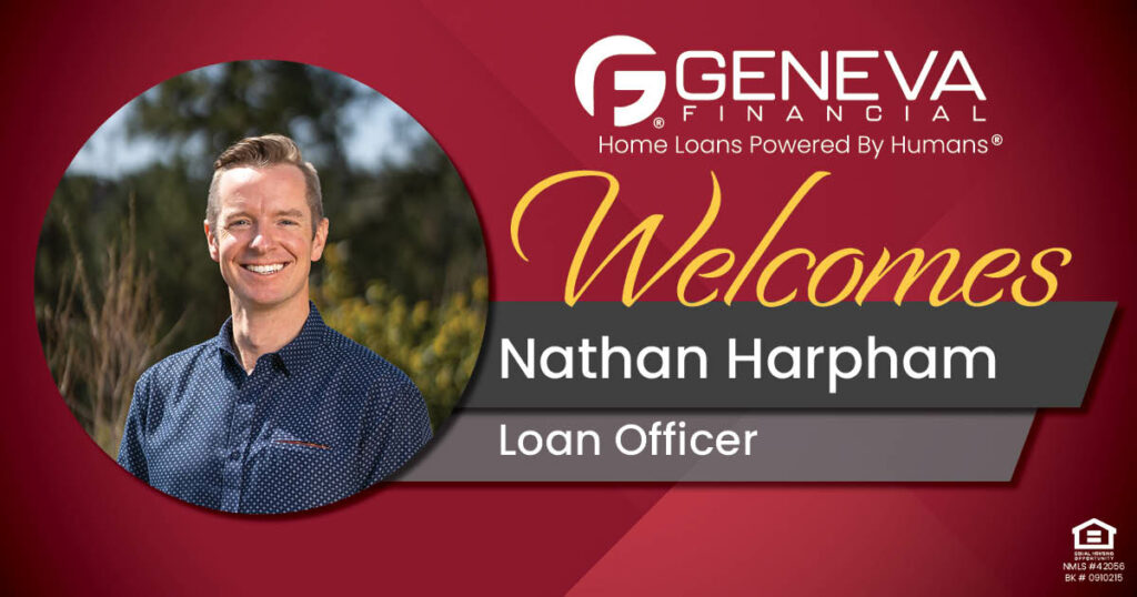 Geneva Financial Welcomes New Loan Officer Nathan Harpham to Bend, Oregon – Home Loans Powered by Humans®.