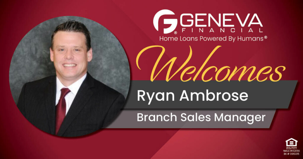Geneva Financial Welcomes New Branch Sales Manager Ryan Ambrose to Brunswick, Ohio – Home Loans Powered by Humans®.