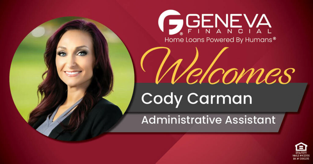 Geneva Financial Welcomes New Administrative Assistant Cody Carman to Greenacres, WA – Home Loans Powered by Humans®.