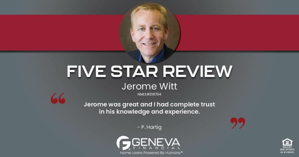 5 Star Review for Jerome Witt, Licensed Mortgage Branch Manager with Geneva Financial, Grass Valley, CA – Home Loans Powered by Humans®.