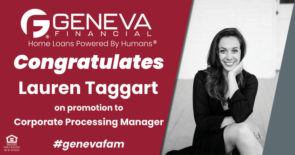 Geneva Financial Congratulates Lauren Taggart for Promotion to Corporate Processing Manager, continuing the outstanding service that Geneva strives for!