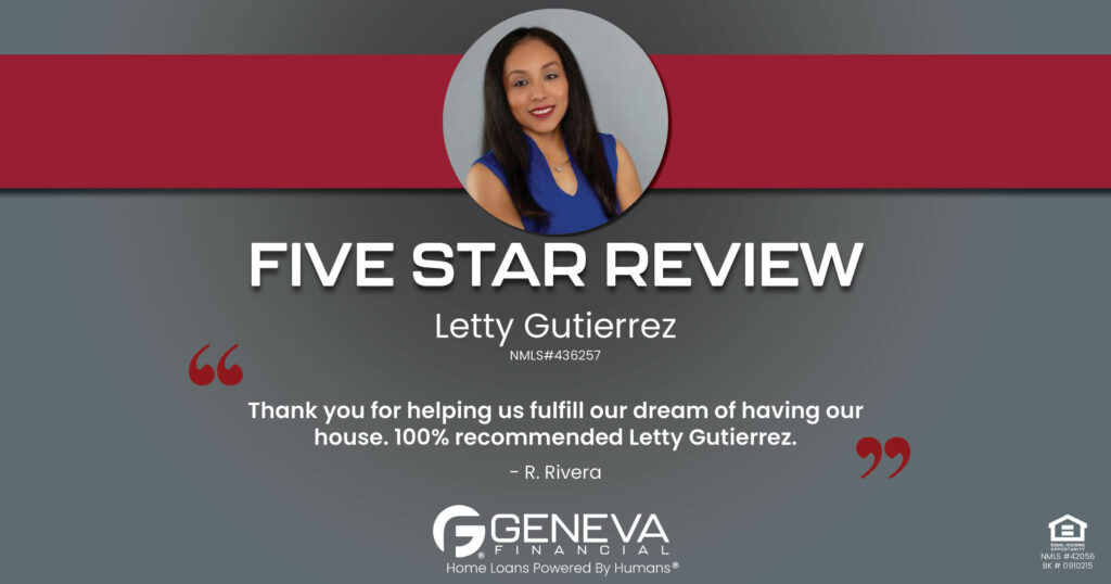 5 Star Review for Letty Gutierrez, Licensed Mortgage Loan Officer with Geneva Financial, Naples, FL – Home Loans Powered by Humans®.