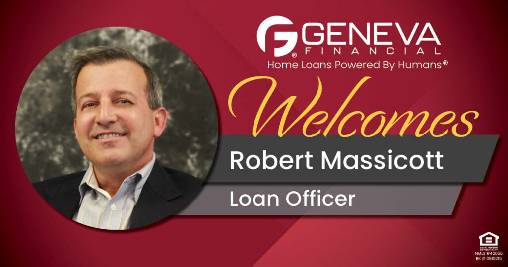 Geneva Financial Welcomes New Loan Officer Robert Massicott to Bulverde, Texas – Home Loans Powered by Humans®.