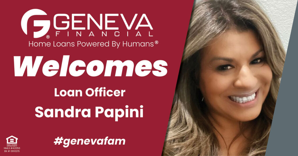Geneva Financial Welcomes New Loan Officer Sandra Papini to Napa, CA – Home Loans Powered by Humans®.