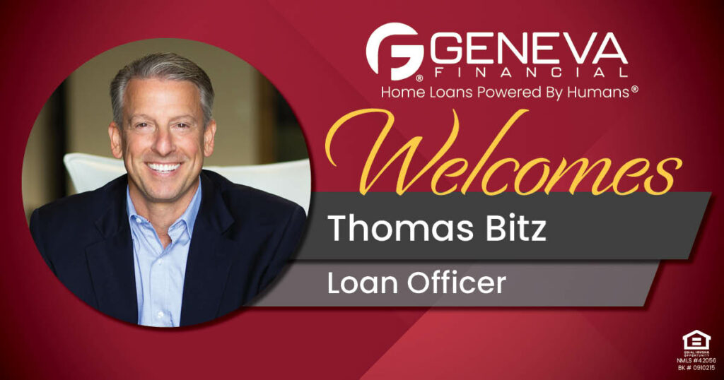 Geneva Financial Welcomes New Loan Officer Thomas Bitz to Phoenix, Arizona – Home Loans Powered by Humans®.