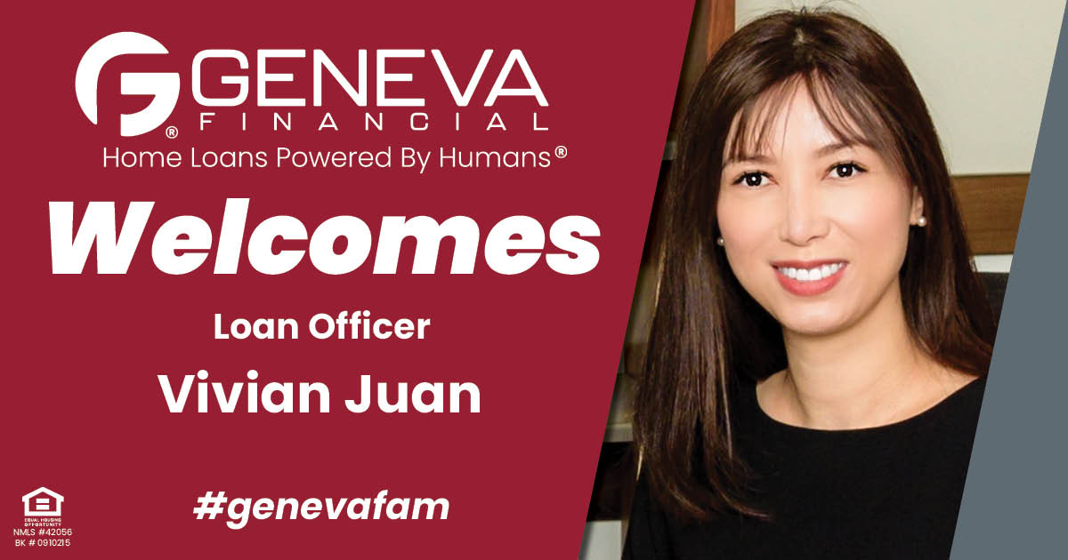 Geneva Financial Welcomes New Loan Officer Vivian Juan to Plano, Texas – Home Loans Powered by Humans®.