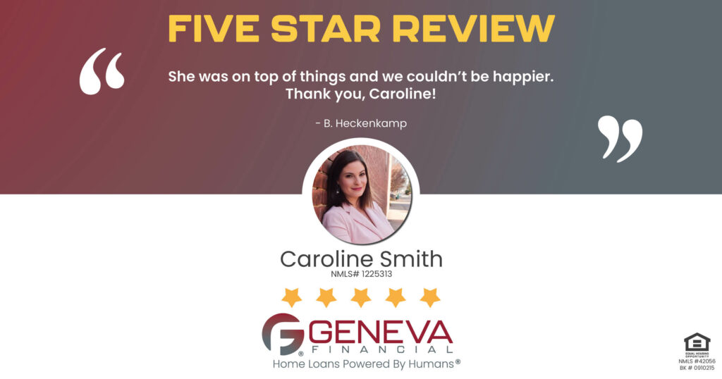 5 Star Review for Caroline Smith, Licensed Mortgage Loan Officer with Geneva Financial, Chapin, SC – Home Loans Powered by Humans®.