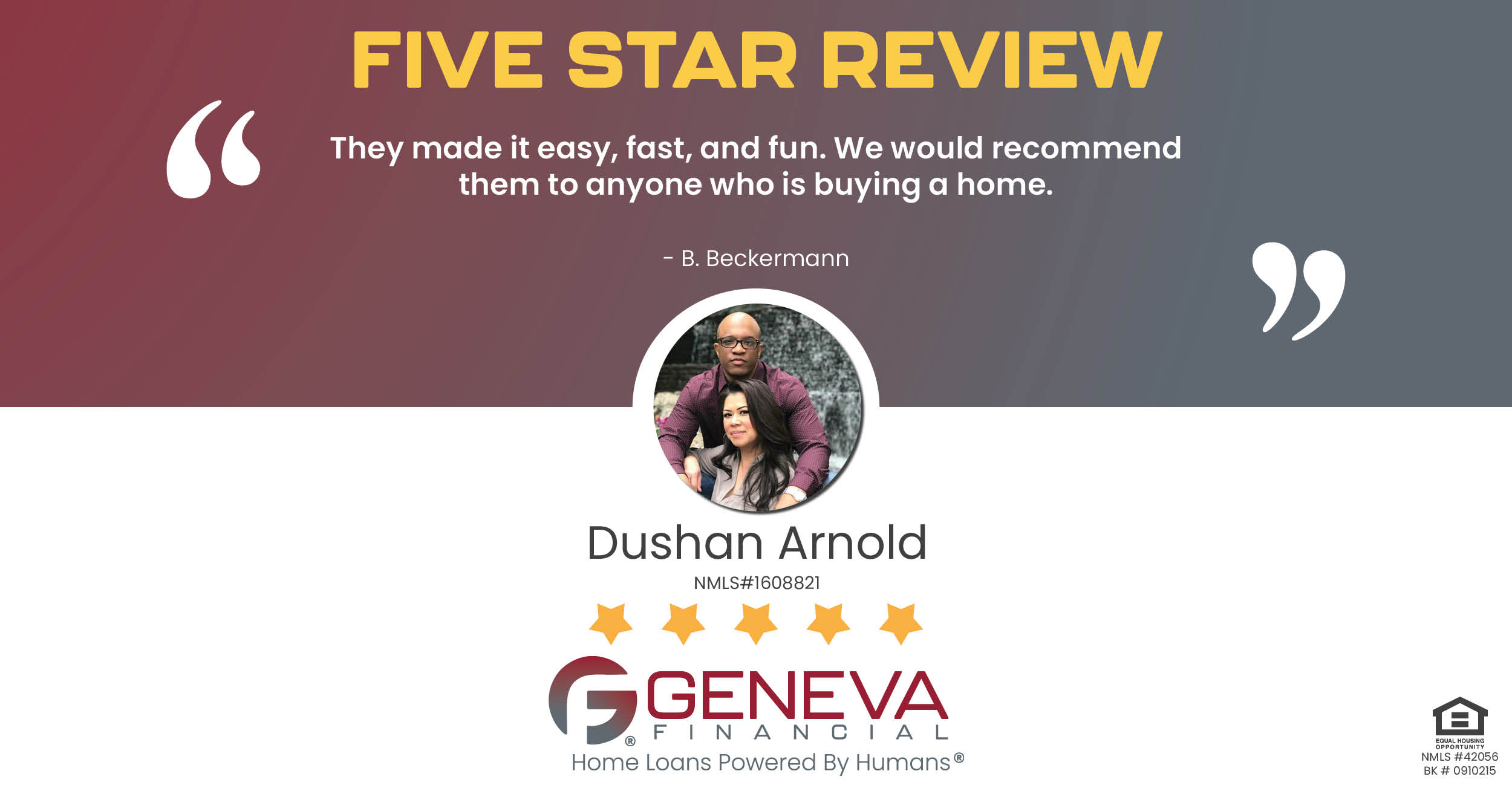 5 Star Review for Dushan Arnold, Licensed Mortgage Loan Officer with Geneva Financial, Pflugerville, TX – Home Loans Powered by Humans®.