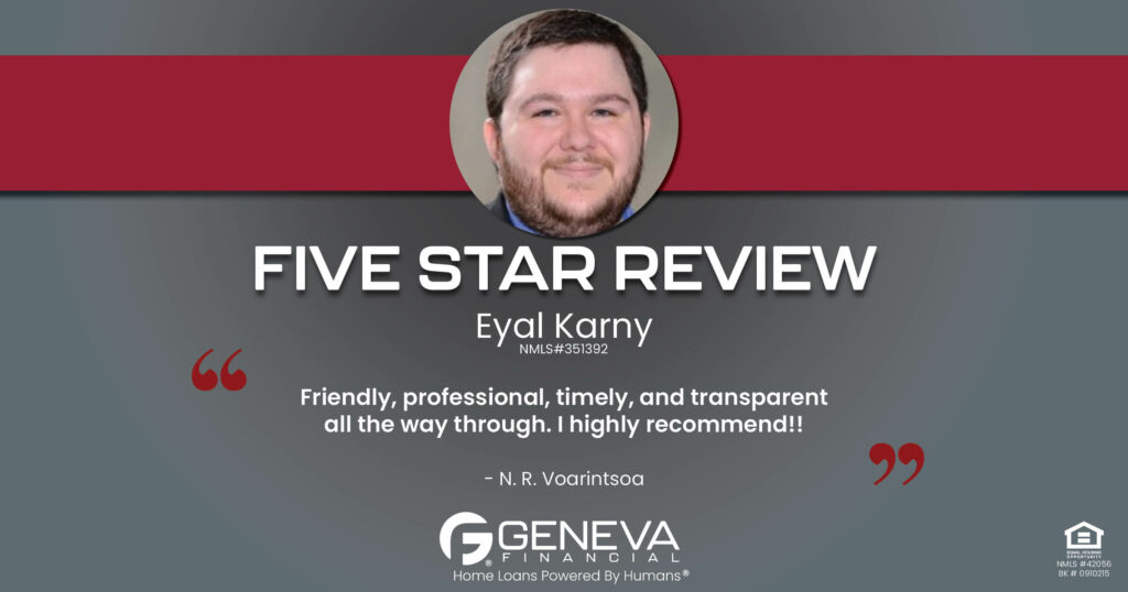 5 Star Review for Eyal Karny, Licensed Mortgage Loan Officer with Geneva Financial, Murphy, TX – Home Loans Powered by Humans®.