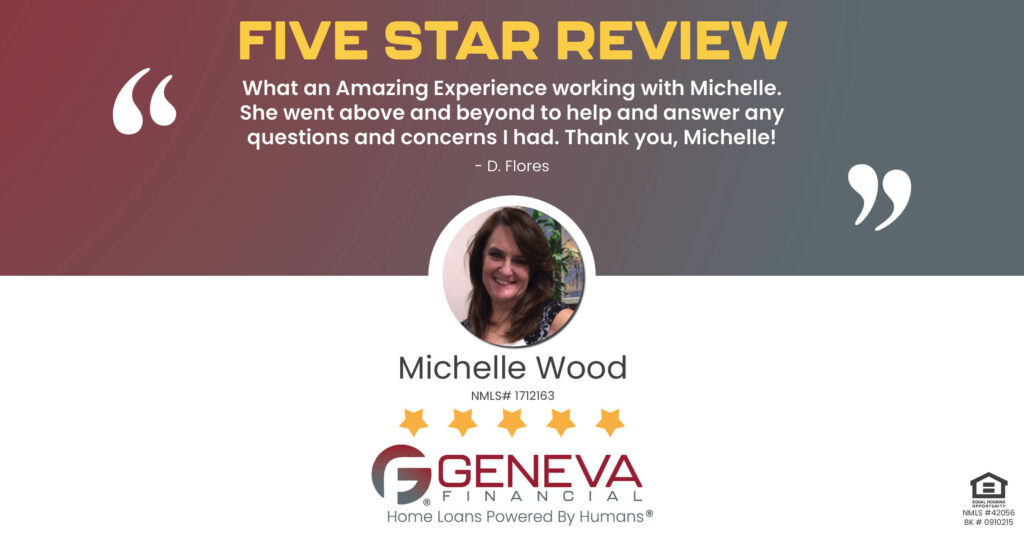 5 Star Review for Michelle Wood, Licensed Mortgage Loan Officer with Geneva Financial, Gilbert, AZ – Home Loans Powered by Humans®.