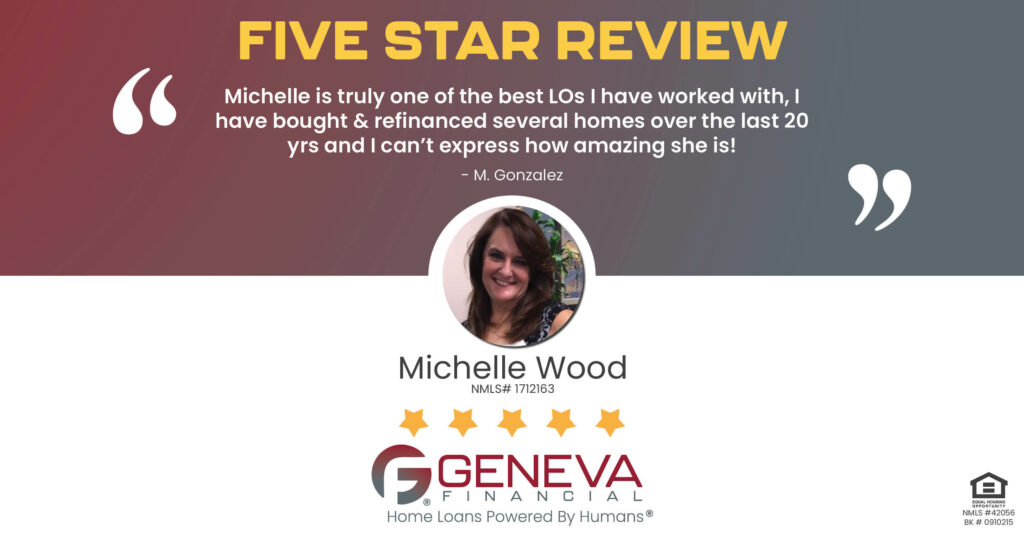 5 Star Review for Michelle Wood, Licensed Mortgage Loan Officer with Geneva Financial, Gilbert, AZ – Home Loans Powered by Humans®.