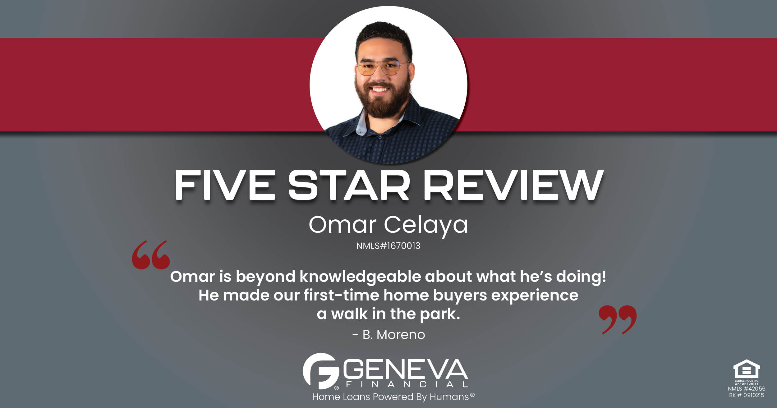 5 Star Review for Omar Celaya, Licensed Mortgage Loan Officer with Geneva Financial, Yuma, AZ – Home Loans Powered by Humans®.