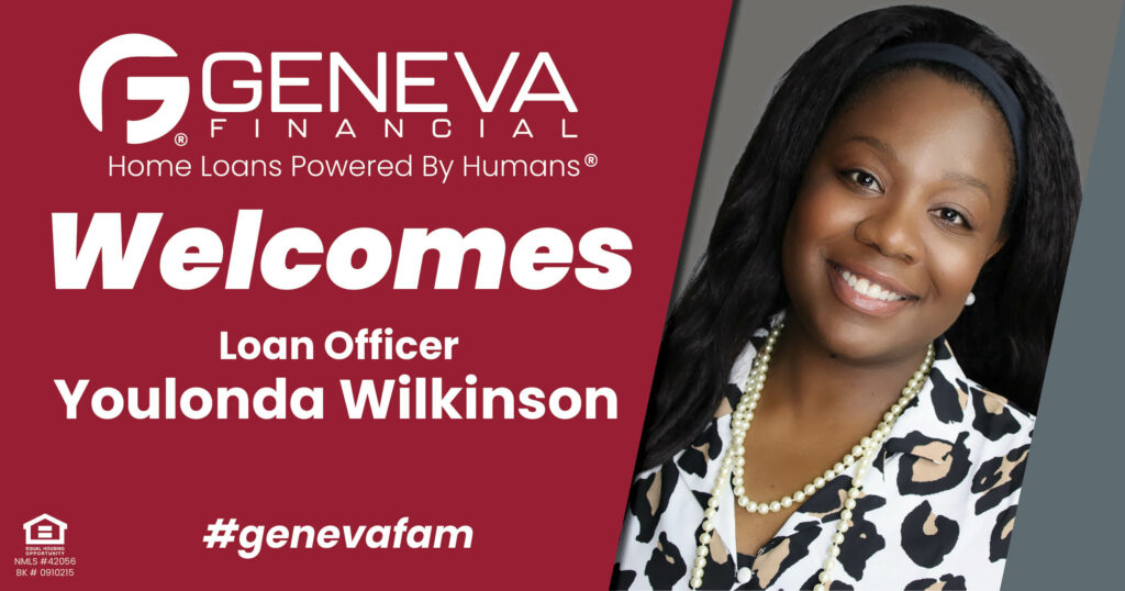 Geneva Financial Welcomes New Loan Officer Youlonda Wilkinson to Roswell, Georgia – Home Loans Powered by Humans®.