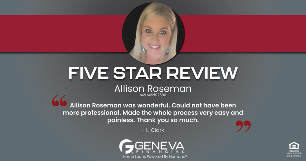 5 Star Review for Allison Roseman, Licensed Mortgage Loan Officer with Geneva Financial, Charlotte, NC – Home Loans Powered by Humans®.