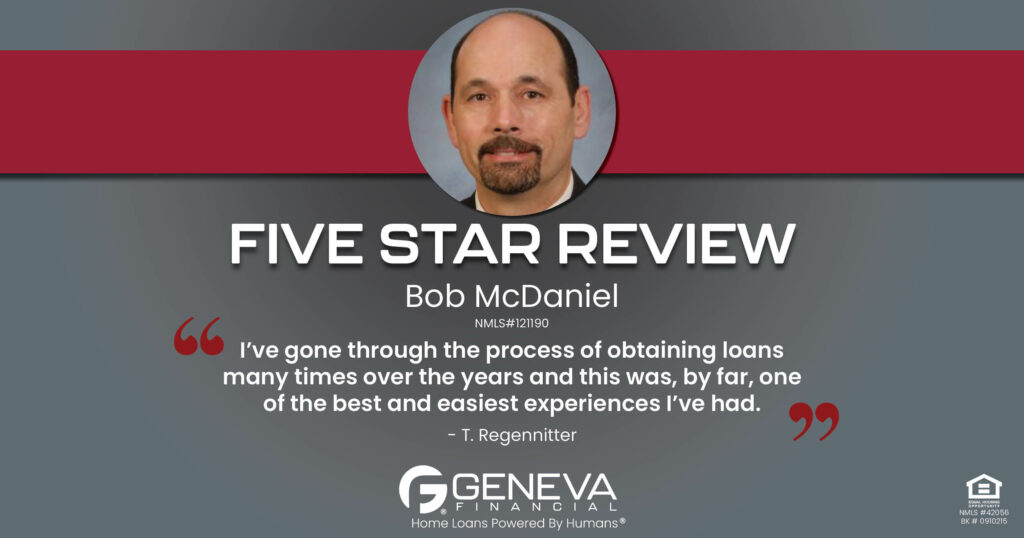 5 Star Review for Bob McDaniel, Licensed Mortgage Loan Officer with Geneva Financial, Portland, OR – Home Loans Powered by Humans®.