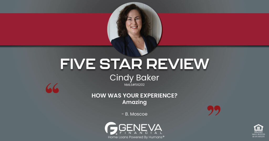5 Star Review for Cindy Baker, Licensed Mortgage Loan Officer with Geneva Financial, Rising Sun, Indiana – Home Loans Powered by Humans®.