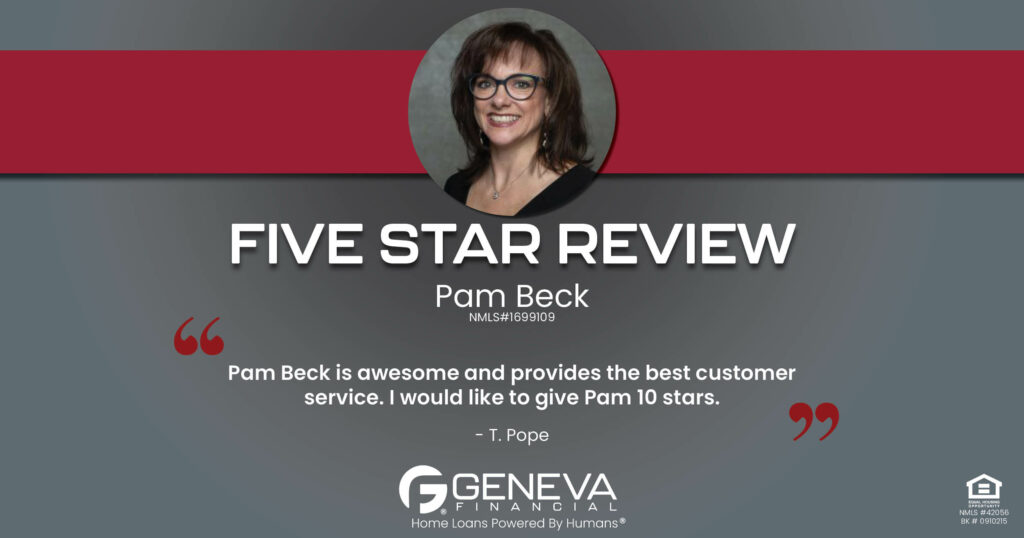 5 Star Review for Pam Beck, Licensed Mortgage Loan Officer with Geneva Financial, Glendale, AZ – Home Loans Powered by Humans®.