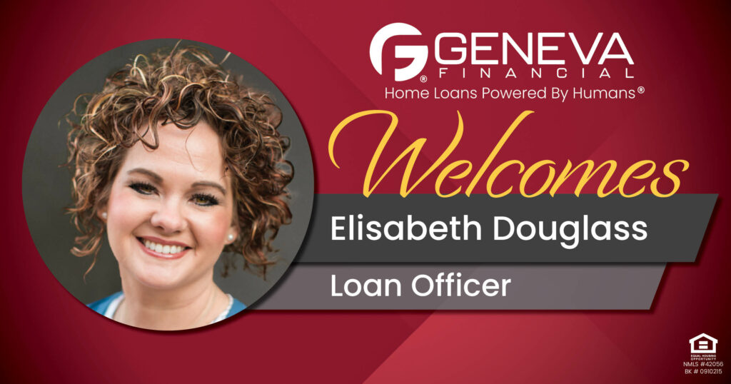 Geneva Financial Welcomes New Loan Officer Elisabeth Douglass to Indiana Market – Home Loans Powered by Humans®.