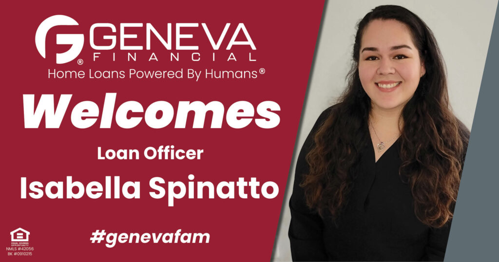 Geneva Financial Welcomes New Loan Officer Isabella Spinatto to Naples, FL – Home Loans Powered by Humans®.