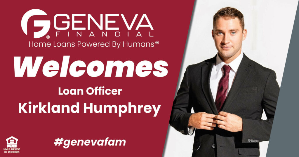 Geneva Financial Welcomes New Loan Officer Kirkland Humphrey to Richmond, Kentucky – Home Loans Powered by Humans®.