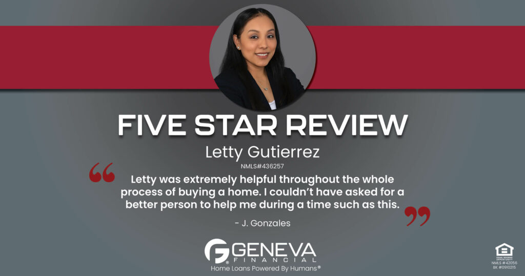 5 Star Review for Letty Gutierrez, Licensed Mortgage Branch Manager with Geneva Financial, Naples, FL – Home Loans Powered by Humans®.