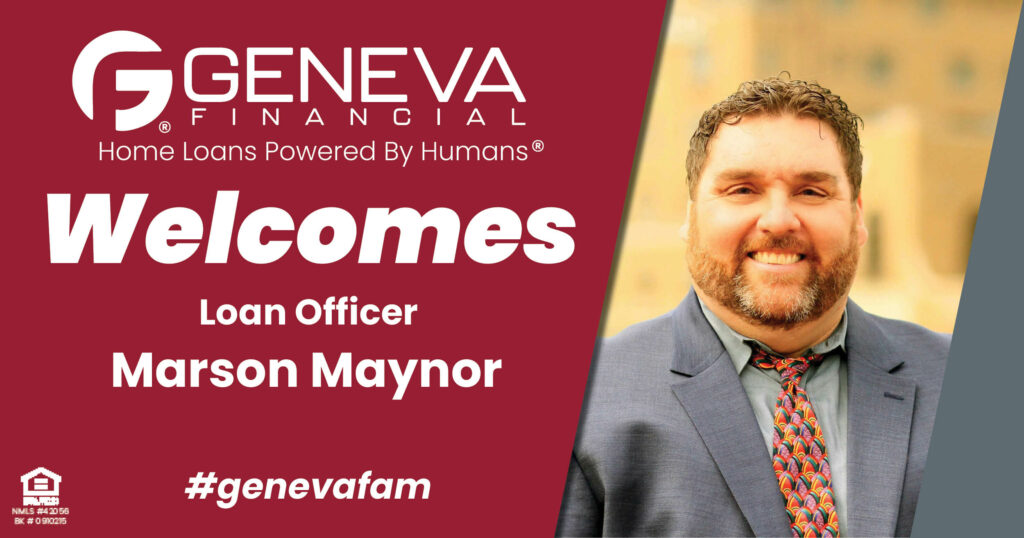 Geneva Financial Welcomes New Loan Officer Marson Maynor to the state of Illinois – Home Loans Powered by Humans®.