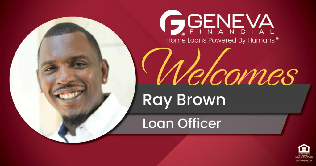 Geneva Financial Welcomes New Loan Officer Ray Brown to Pflugerville, Texas – Home Loans Powered by Humans®.